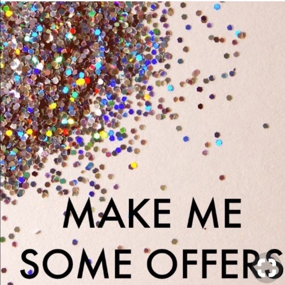 Make me an a offer!